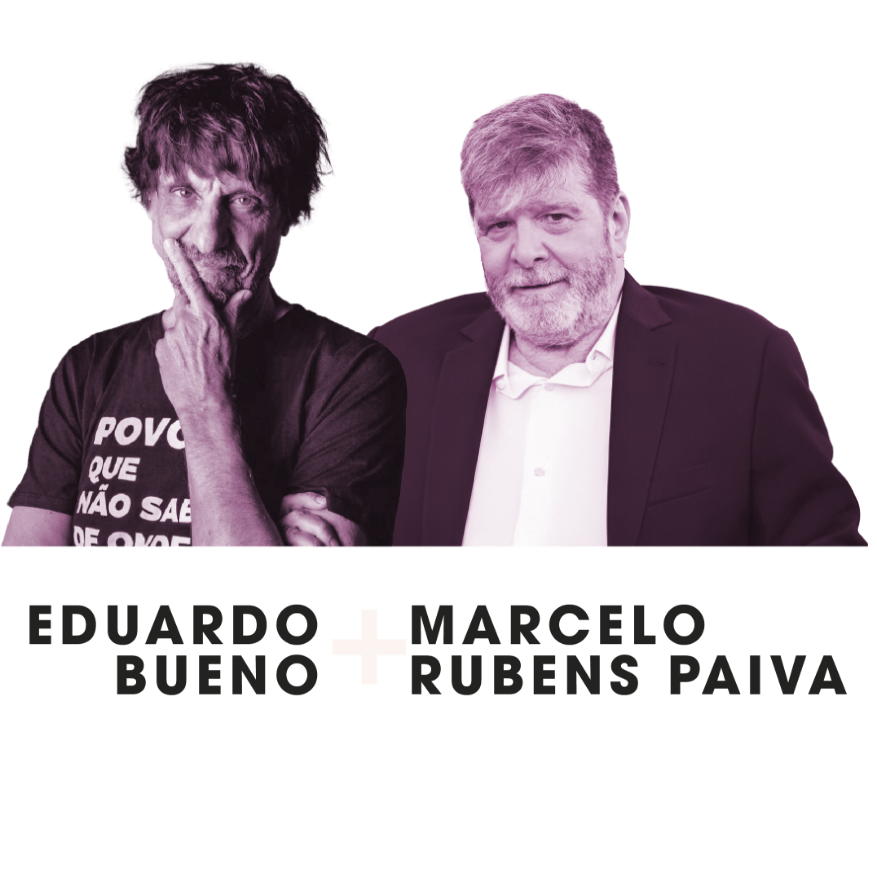 Eduardo Bueno e Marcelo Rubens Paiva